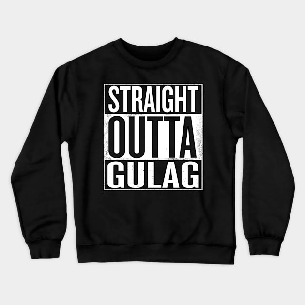 Straight outta Gulag Crewneck Sweatshirt by Shirtbubble